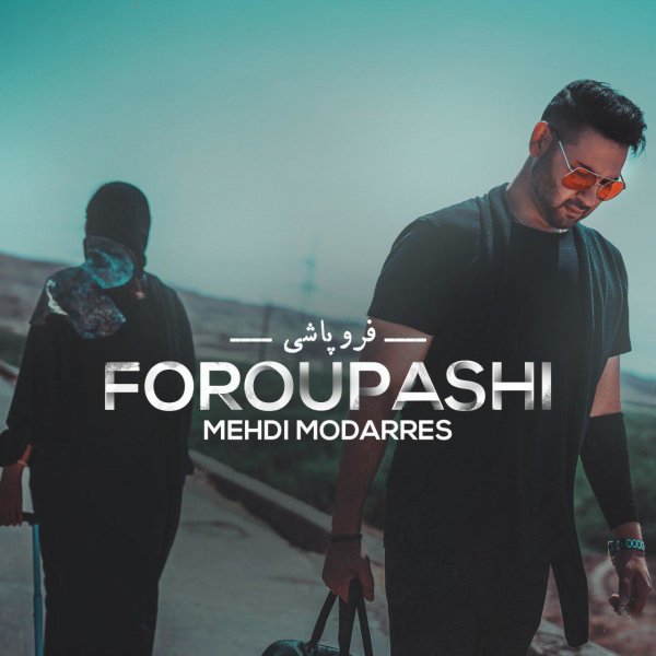 Mehdi Modarres – Foroupashi
