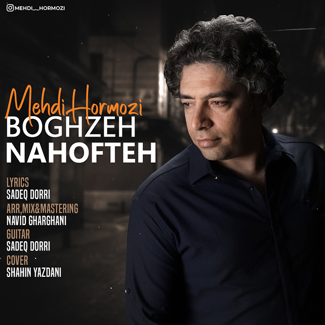 Mehdi Hormozi – Boghzeh Nahofteh