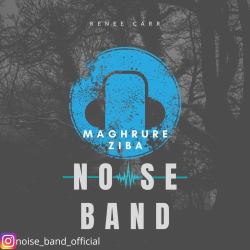 Noise Band – Maghrure Ziba