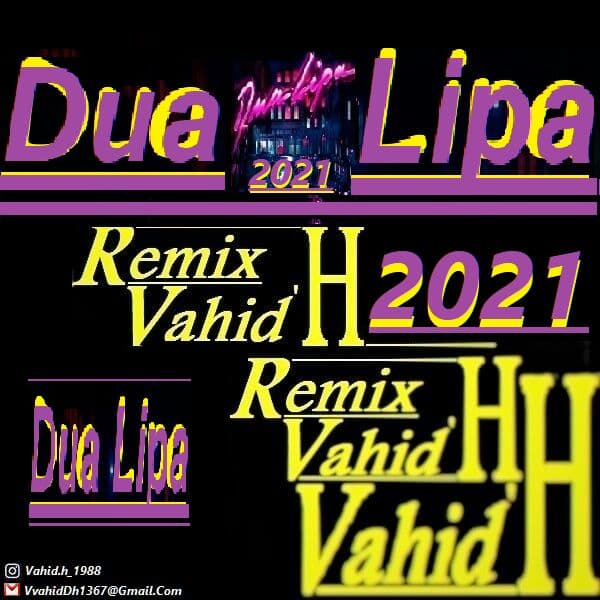 Dua Lipa – (Remix By Vahid.H)