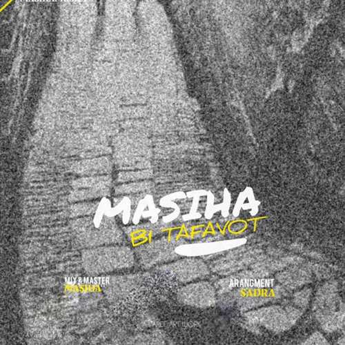 Masiha – Bi Tafavot