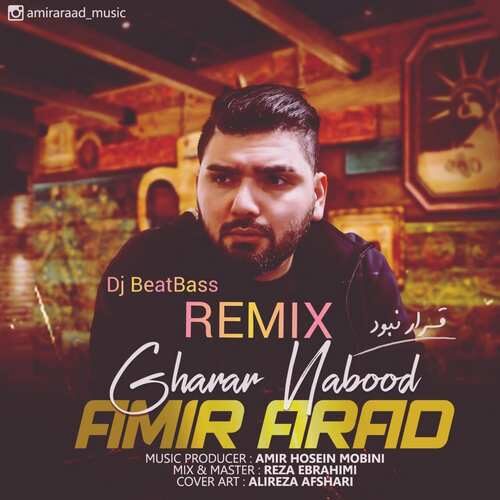 AmirArad – Gharar Nabood (Remix DJ BeatBASS)