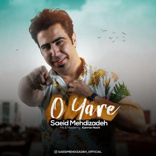 Saeid Mehdizadeh – O Yare