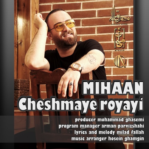 Mihaan – Cheshmaye Royayi