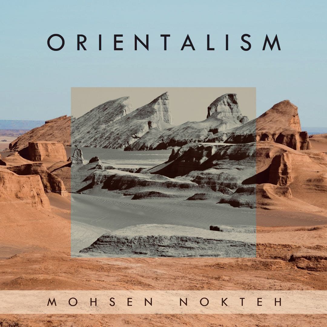 Mohsen Nokteh – Orientalism