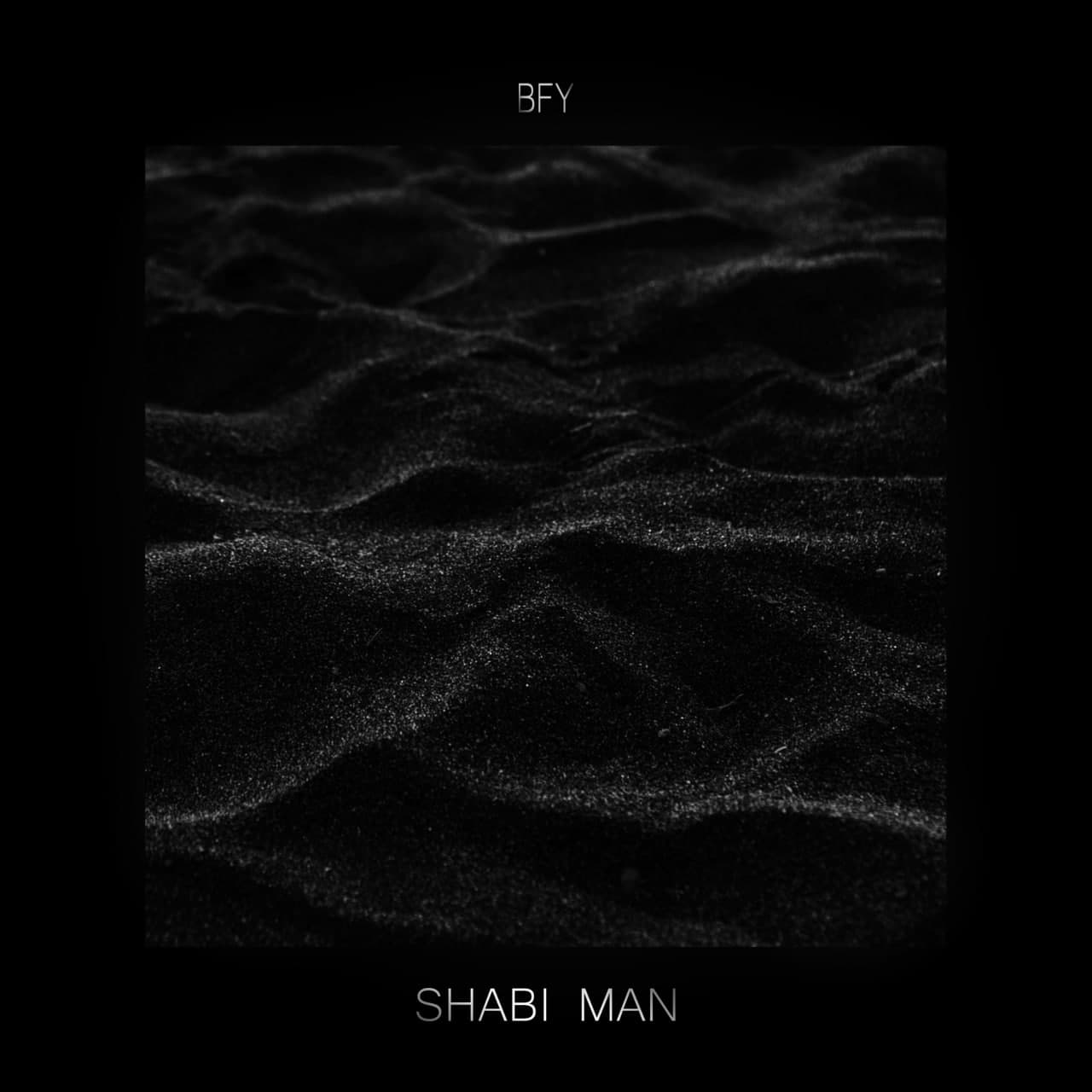 Bfy – Shabi Man