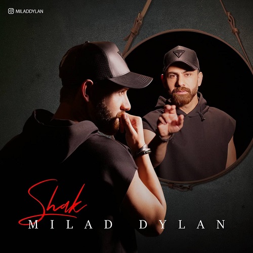 Milad Dylan – Shak