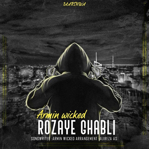 Armin Wicked – Rozaye Ghabli
