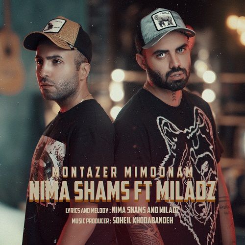 Nima Shams Ft Miladz – Montazer Mimoonam