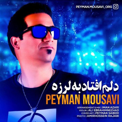 Peyman Mousavi – Delm Oftad Be Larze
