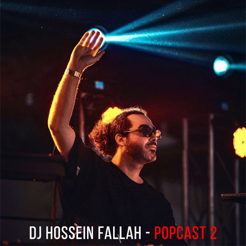 Dj Hossein Fallah – Popcast 2