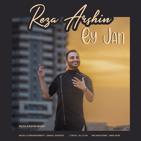 Reza Arshin – Ey Jan