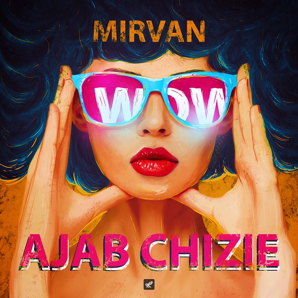 Mirvan – Ajab Chizie