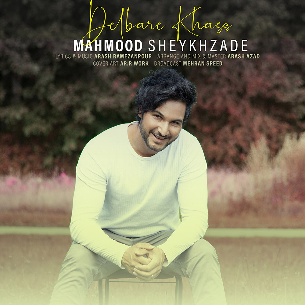 Mahmood Sheikhzade – Delbare Khass