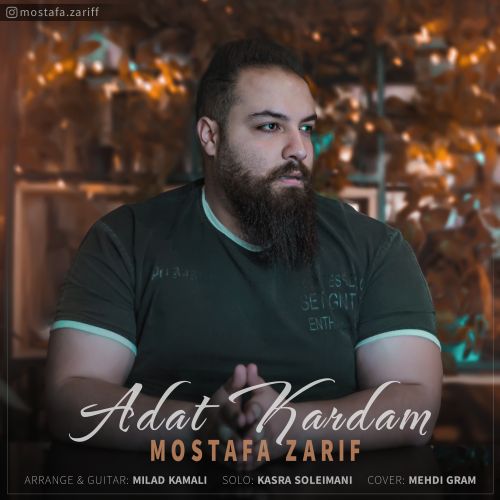 Mostafa Zarif – Adat Kardam