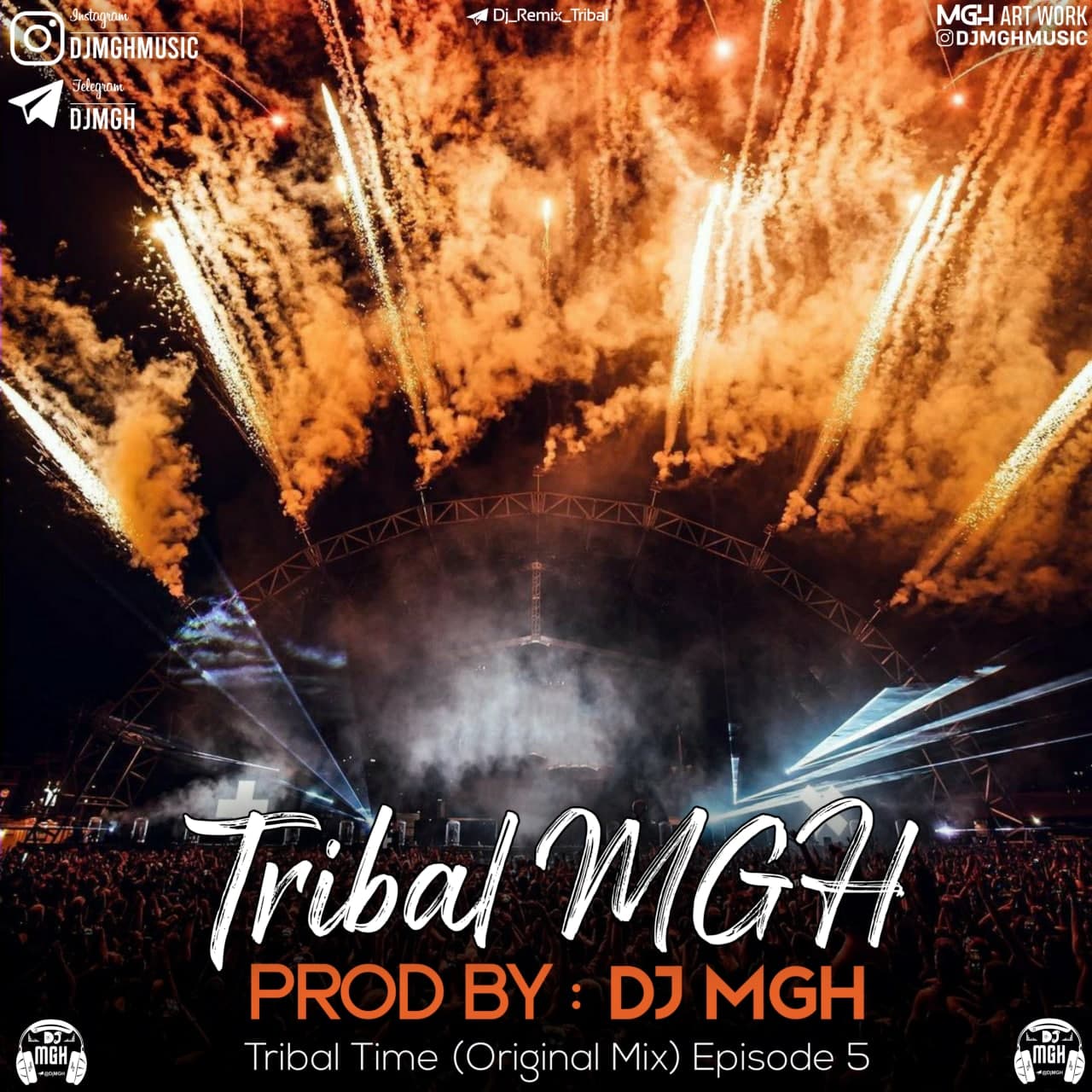 DJ MGH – Tribal MGH 5 ( Original Mix )