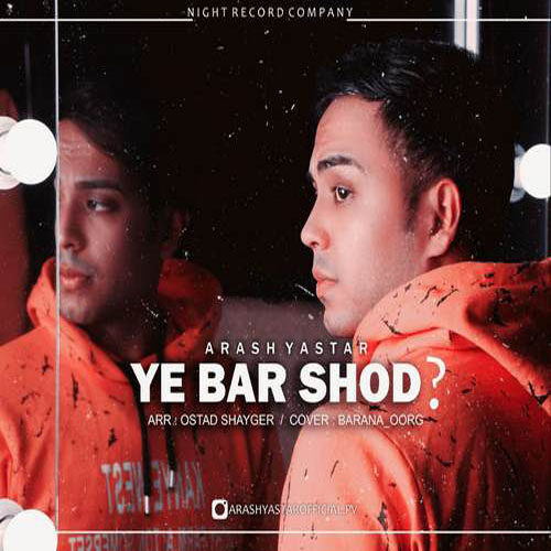 Arash Yastar – Ye Bar Shod