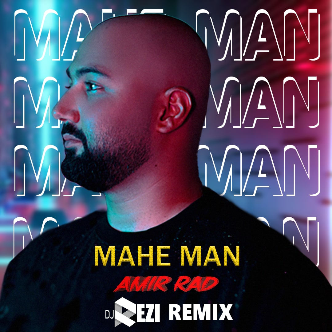 Amir Rad – Mahe Man (Dj Rezi Remix)