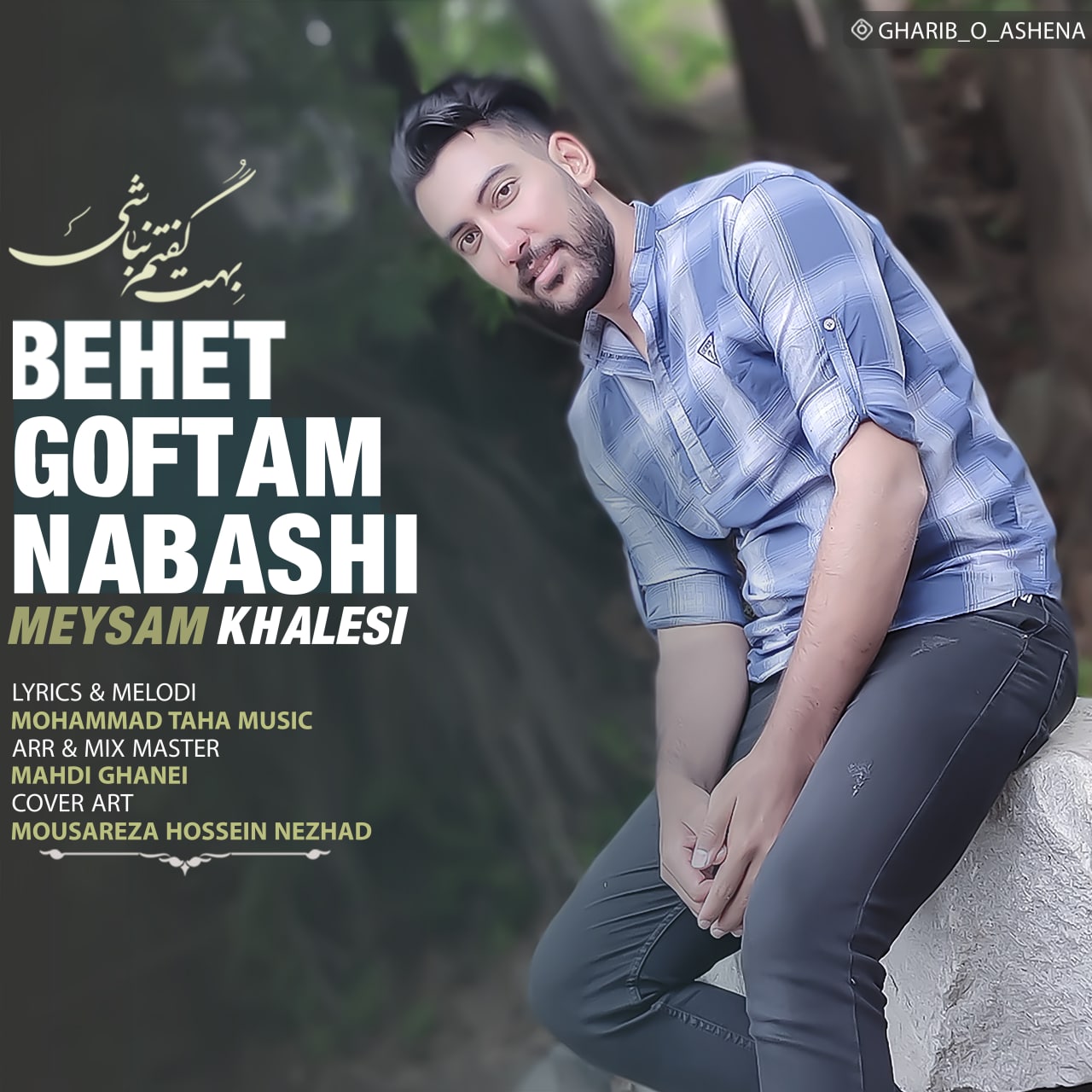 Meysam Khalesi – Behet Goftam Nabashi