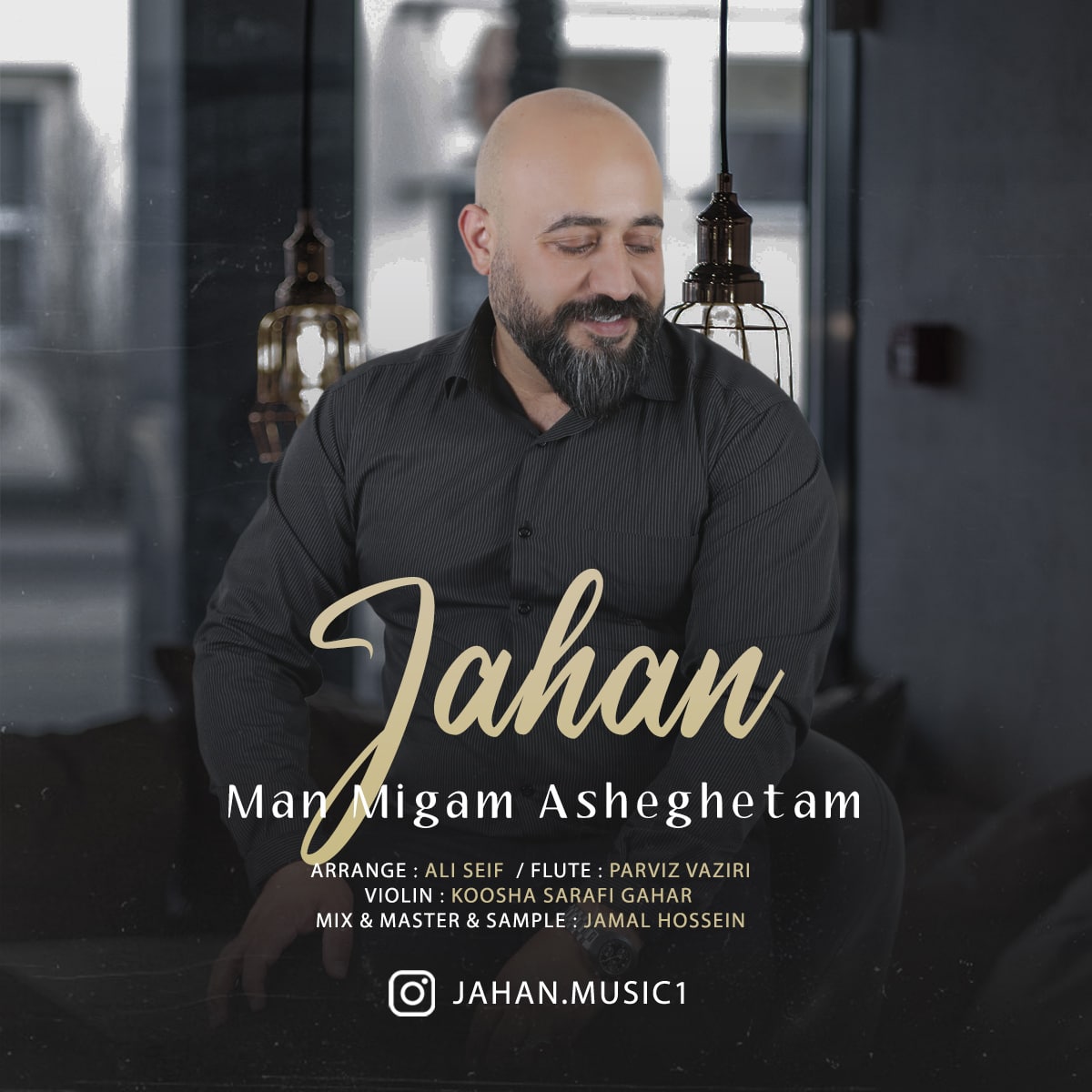 Jahan – Man Migam Asheghetam
