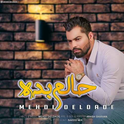 Mehdi Deldade – Halam Bade