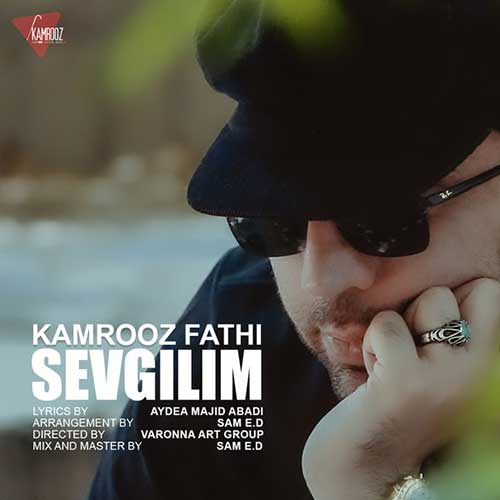 Kamrooz Fathi – Sevgilim