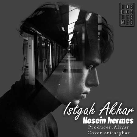 Hosein Hermes – Istgah Akhar