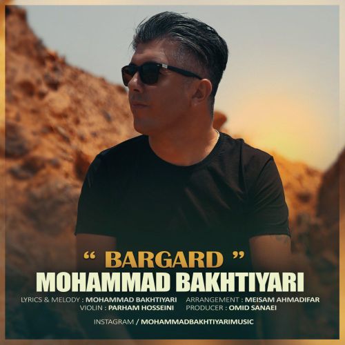 Mohammad Bakhtiari – Bargard