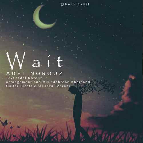 Adel Norouz – Wait