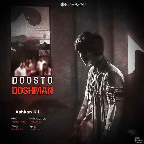 Ashkan K.i – Doosto Doshman