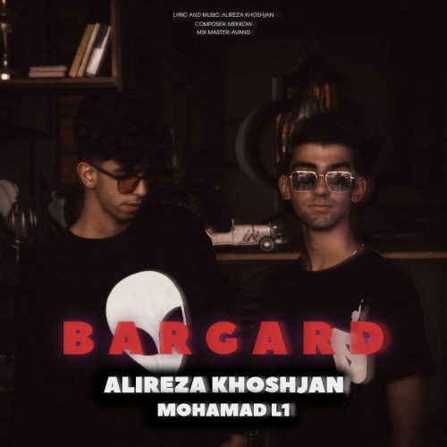 Alirezakhoshjan & MohamadL1 – Bargard