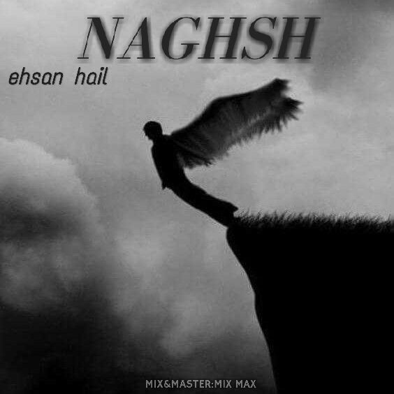 Ehsan Hail – Naghsh