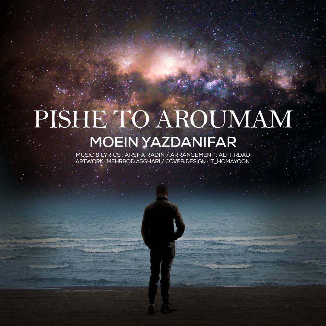 Moein Yazdanifar – Pishe To Aroumam