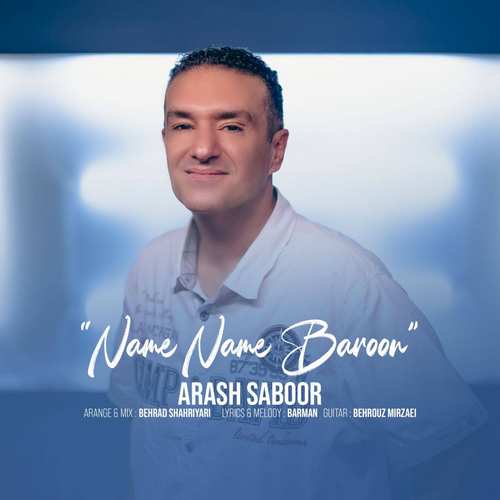 Arash Saboor – Name Name Baroon