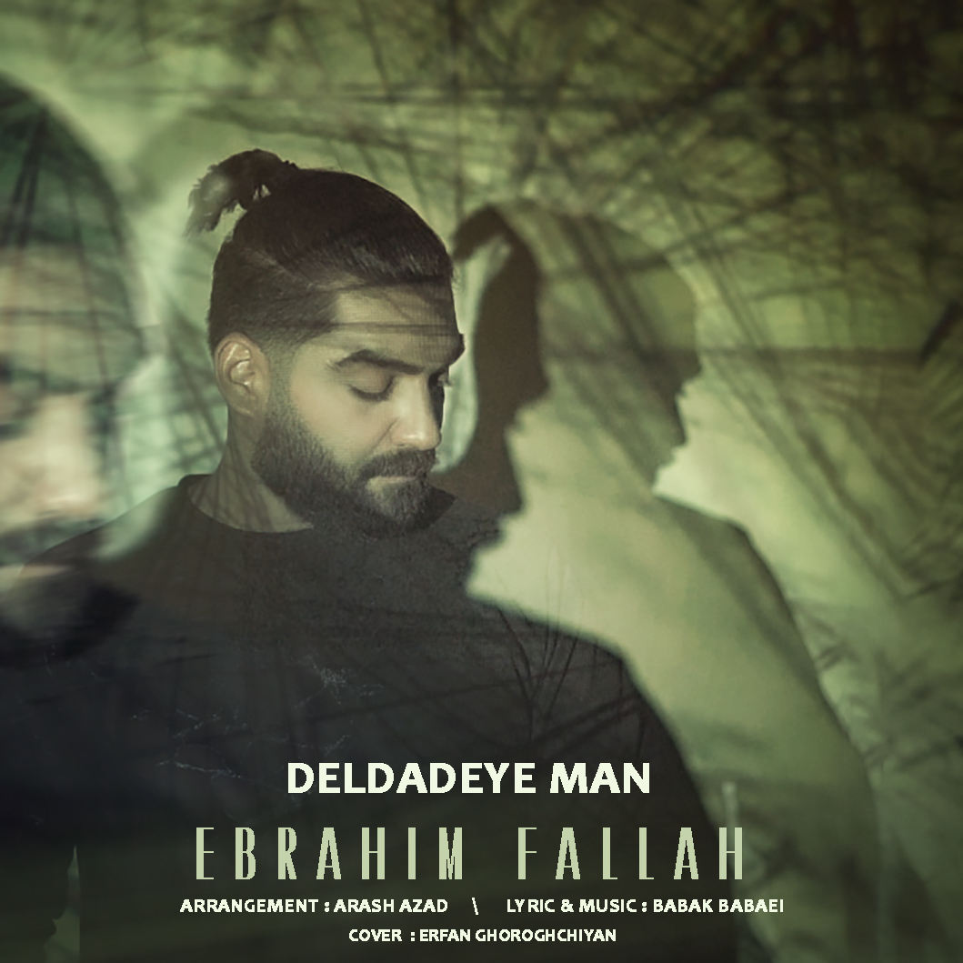 Ebrahim Fallah – Deldadeye Man