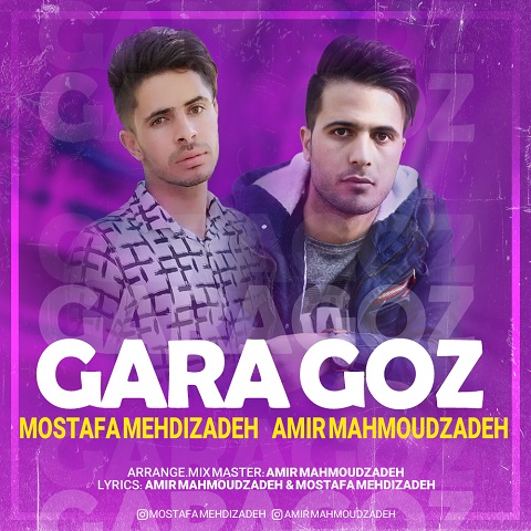 Amir MahmoudZade & Mostafa MehdiZadeh – Gara Goz