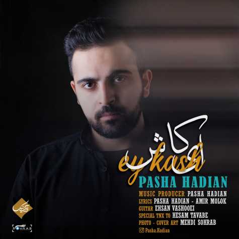 Pasha Hadian – Ey Kash