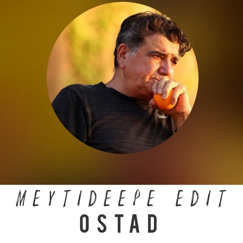 Meytideepe – Ostad (Edit)