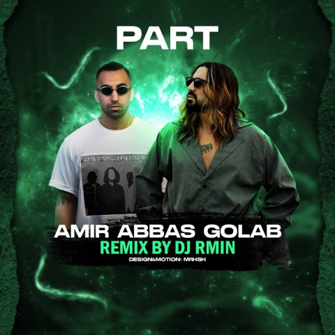 Amirabbas Golab – Part (Dj Rmin Remix)