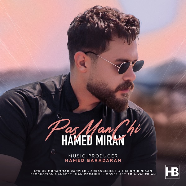 Hamed Miran – Pas Man Chi