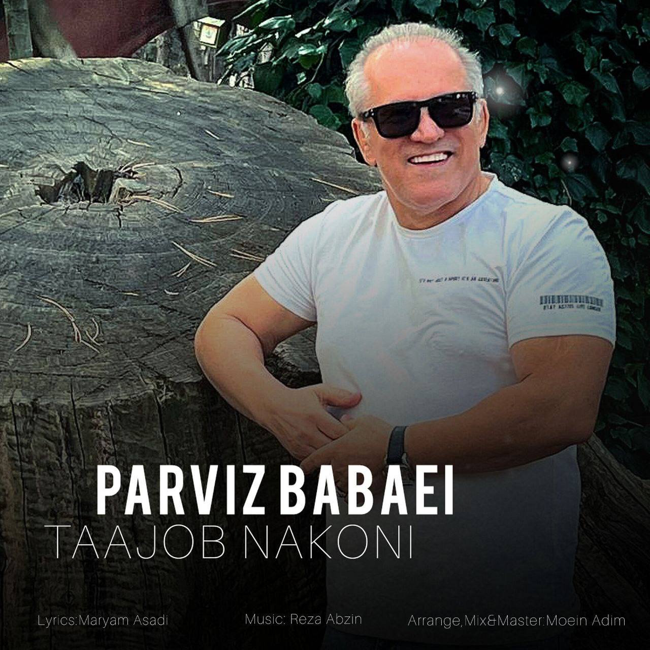 Parviz Babaei – Taajob Nakoni