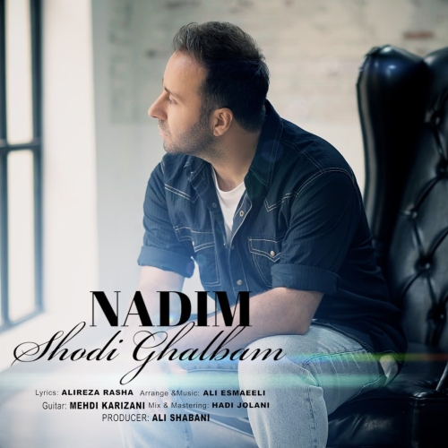 Nadim – Shodi Ghalbam