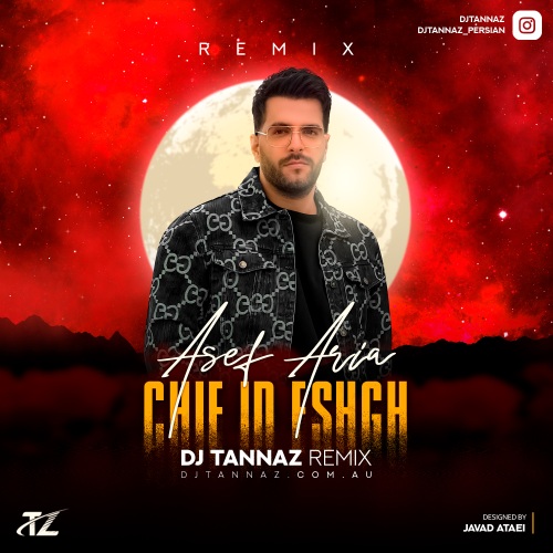 Asef Aria ( Dj Tannaz Remix ) – Chie In Eshgh