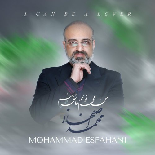 Mohammad Esfahani – I Can Be Lover