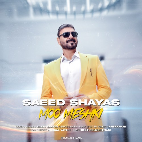 Saeed Shayas – Moo Meshki