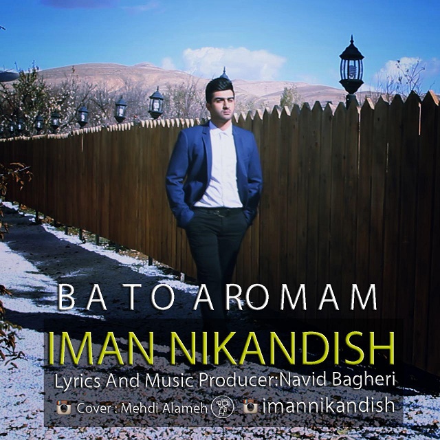 Iman Nikandish – Ba To Aromam