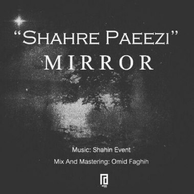 Miror – Shahre Paeezi