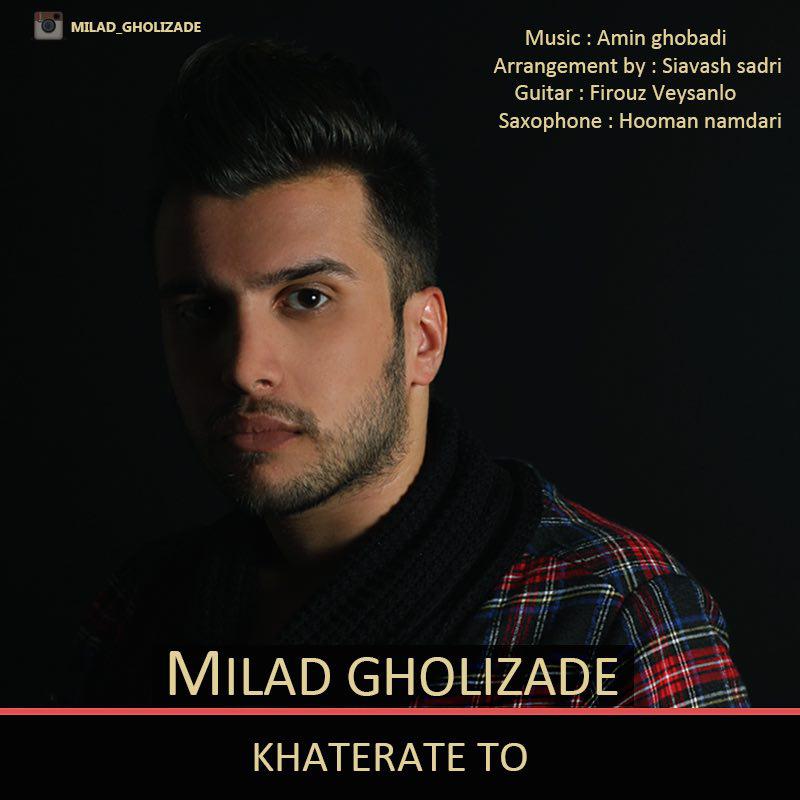 Milad Gholizade – Khaterate To