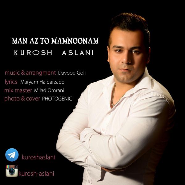 Kourosh Aslani – Man Az To Mamnoonam