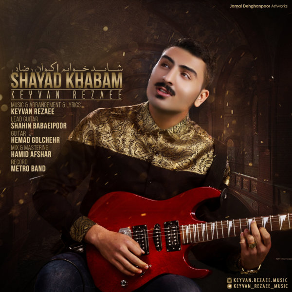 Keyvan Rezaee – Shayad Khabam